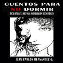 [Spanish] - Cuentos para no dormir: Escalofriantes historias inspiradas en hechos reales Audiobook