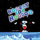 HOORAY FOR HOODOO: A Child's Best Friend Audiobook