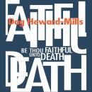 Be Thou Faithful unto Death Audiobook