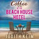 Coffee at the Beach House Hotel Audiobook