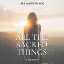 All The Sacred Things Audiobook