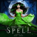 Once Upon a Spell: Three tales from the Romance a Medieval Fairytale series Audiobook