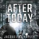After Today: An apocalyptic romance Audiobook