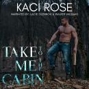 Take Me To The Cabin Audiobook