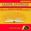 Learn Spanish without going to classes Audiobook