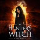 Hunter's Witch: A Paranormal Fantasy Series Audiobook