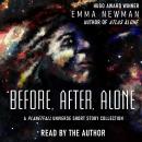 Before, After, Alone: A Planetfall Universe short story collection Audiobook