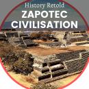 Zapotec Civilisation: The Pre-columbian history of the Zapotec cloud people Audiobook