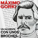 [Spanish] - Un incidente con unos broches: Máximo Gorki Audiobook