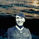 Las 7 vidas de Eddie Rickenbacker Audiobook