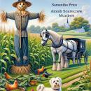 Amish Scarecrow Murders: Amish Cozy Mystery Audiobook