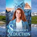 Sasquatch's Seduction: A MF Monster Erotica Audiobook
