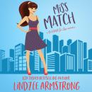 Miss Match: a best friends to lovers second chance romance Audiobook