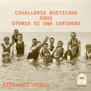 [Italian] - Cavalleria Rusticana - Eros - Storia di una capinera Audiobook