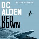 UFO DOWN: A British Sci-Fi Mystery Thriller Audiobook