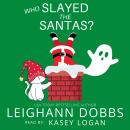 Who Slayed The Santas? Audiobook