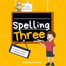 Spelling Three: An Interactive Vocabulary and Spelling Workbook for 7-Year-Olds (With Audiobook Less Audiobook