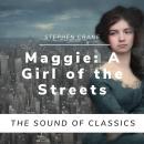 Maggie: A Girl of the Streets Audiobook