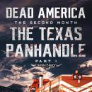 Dead America - The Texas Panhandle - Pt. 1 Audiobook