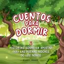 [Spanish] - Cuentos Para Dormir: 3 Historias Sobre La Amistad Para Las Buenas Noches De Los Niños Audiobook
