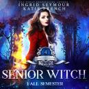 Senior Witch: Fall Semester Audiobook