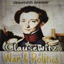 Clausewitz : War and Politics Audiobook