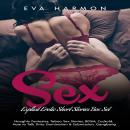 Sex Explicit Short Stories Box Set: Naughty Fantasies, Taboo Sex Stories, BDSM, Cuckold, How to Talk Audiobook