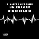 Un errore giudiziario Audiobook