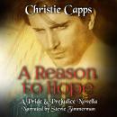 A Reason to Hope: A Pride & Prejudice Novella Audiobook