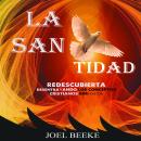 [Spanish] - La santidad redescubierta: Desentrañando Los conceptos cristianos erróneos Audiobook