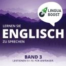 [German] - Lernen Sie Englisch zu sprechen. Band 3.: Lektionen 51-70. Für Anfänger. Audiobook