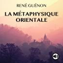 [French] - La métaphysique orientale Audiobook