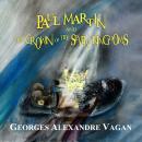 PAUL MARTIN AND THE CROWN OF THE SEVEN KINGDOMS: THE CROWN OF THE SEVEN KINGDOMS Audiobook