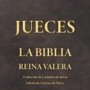 [Spanish] - Jueces: La Biblia Reina Valera Audiobook