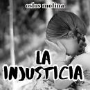[Spanish] - La injusticia: Las heridas del alma Audiobook