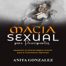 [Spanish] - Magia Sexual Para Principiantes: DESPERTAR AL AMANTE MÁGICO INTERIOR PARA EL CRECIMIENTO Audiobook