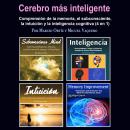 Cerebro más inteligente: Comprensión de la memoria, el subconsciente, la intuición y la inteligencia Audiobook