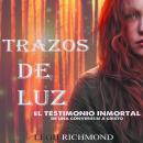 [Spanish] - Trazos de Luz: El Testimonio Inmortal de una Conversión a Cristo Audiobook