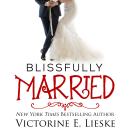 Blissfully Married Audiobook