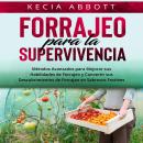 [Spanish] - FORRAJEO PARA LA SUPERVIVENCIA: Métodos Avanzados para Mejorar sus Habilidades de Forraj Audiobook