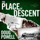 The Place of Descent Audiobook