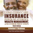 Long-Term Care Insurance, Power of Attorney, Wealth Management, and Other First Steps Audiobook