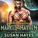 Marked For Mayhem: An Alien Fated Mates Romance Audiobook