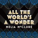 All the World's a Wonder Audiobook