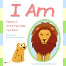 I Am: Positive Affirmations for Kids Audiobook