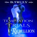 Temptation Trials Rebellion Audiobook