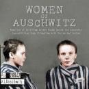Women Of Auschwitz: Memories of Surviving Jewish Women Inside the Auschwitz Concentration Camp Strug Audiobook