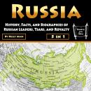 Russia: History, Facts, and Biographies of Russian Leaders, Tsars, and Royalty Audiobook