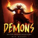 Demons: Myths, Legends & History Audiobook