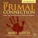 The Primal Connection: Follow Your Genetic Blueprint to Health and Happiness Audiobook